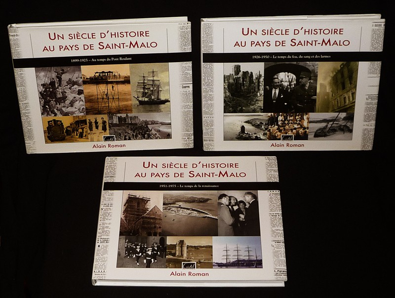 Un siècle d'histoire au pays de Saint-Malo (3 volumes)