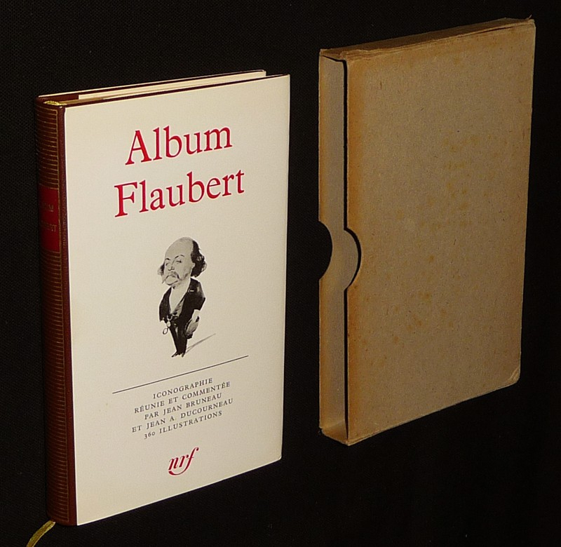 Album Flaubert (Bibliothèque de la Pléiade)