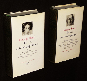 Oeuvres autobiographiques de George Sand, Tomes 1 et 2 (Bibliothèque de la Pléiade)