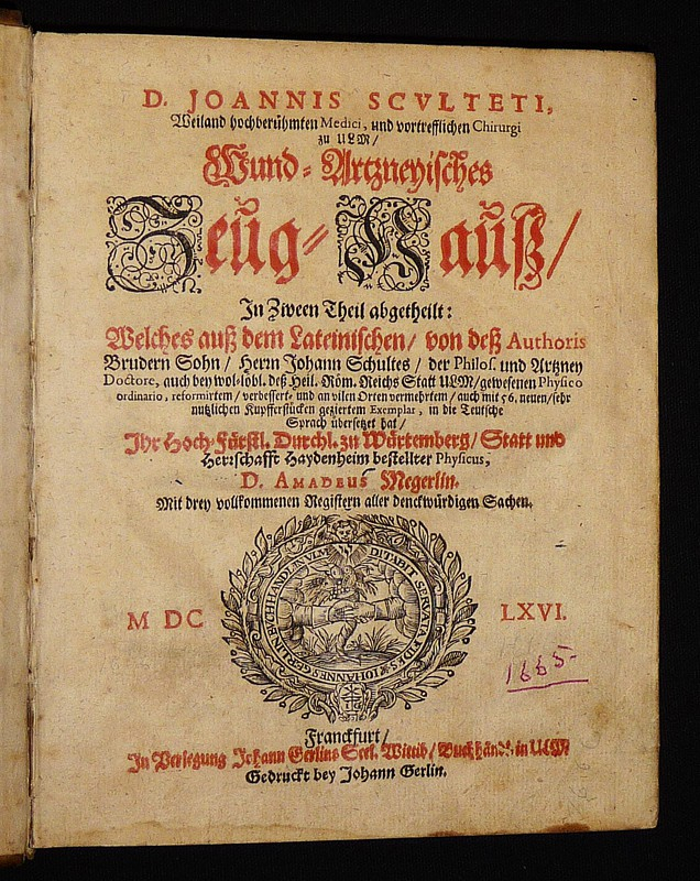 Wund-Artzneyisches Zeug-Hauß. In Zween Theil abgetheilt : Welches auß dem Lateinischen von dess Authoris Brudern Sohn Herrn Johann Schultes, reformirtem, verbessert, und an vilen Orten vermehrtem, auch mit 56 neuen, sehr nutzlichen Kupfferstücken gezierte