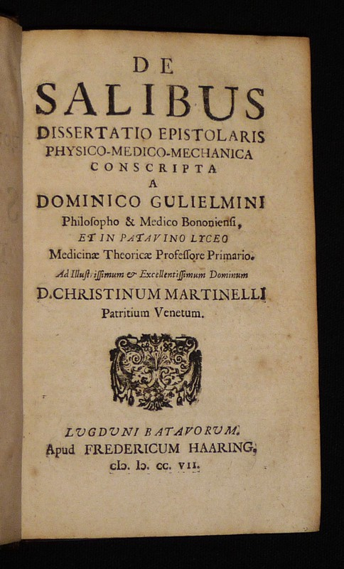 De Salibus, dissertatio epistolaris physico-medico-mechanica conscripta a Dominico Gulielmini