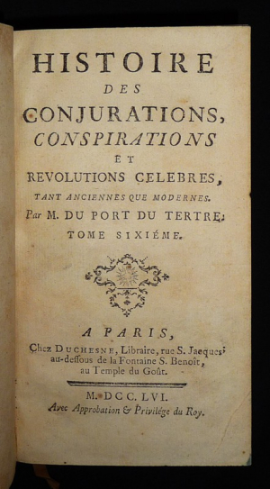 Histoire des conjurations, conspirations et révolutions célèbres, tant anciennes que modernes (Tome 6)