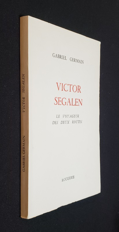 Victor Segalen, le voyageur des deux routes