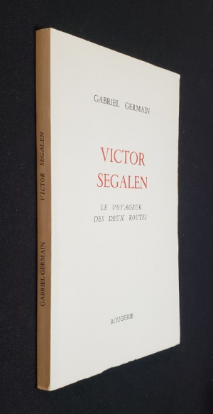 Victor Segalen, le voyageur des deux routes