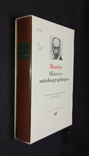 Oeuvres autobiographiques de François Mauriac (Bibliothèque de la Pléiade)