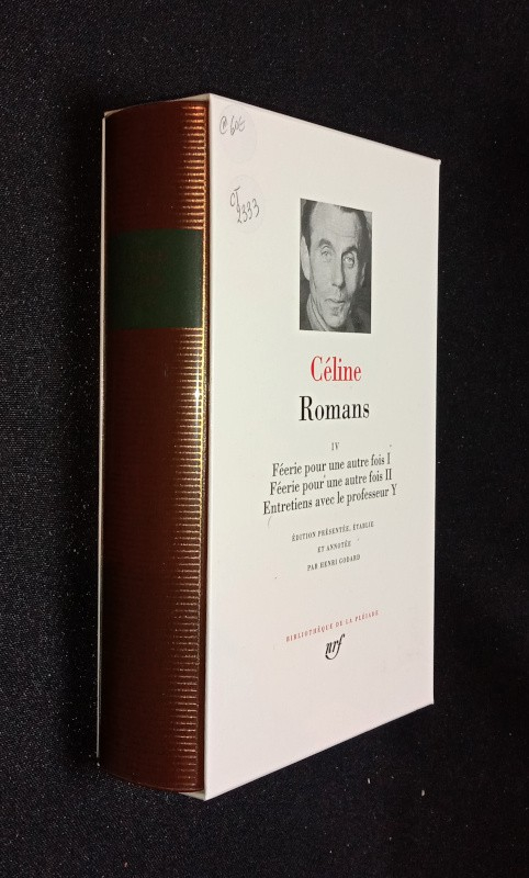 Romans de Céline, Tome 4 (Bibliothèque de la Pléiade)