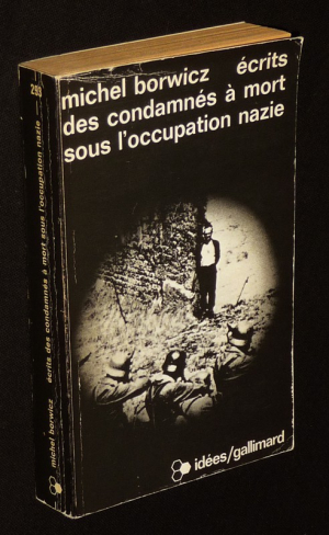 Ecrits des condamnés à mort sous l'Occupation nazie
