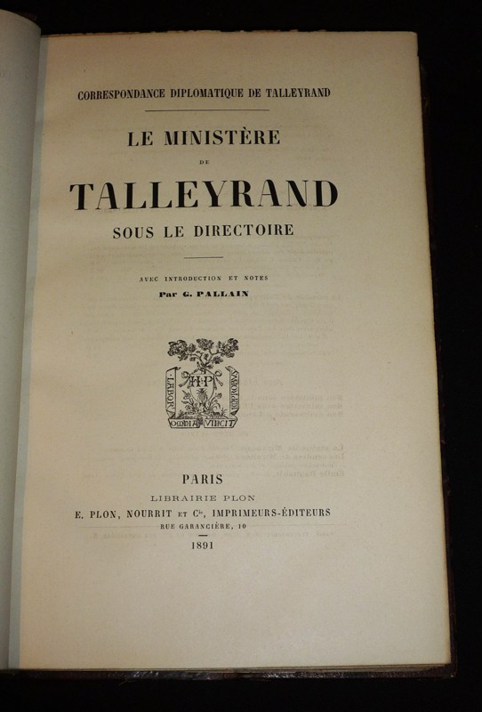Correspondance diplomatique de Talleyrand : La Mission de Talleyrand à Londres, en 1792 - Ambassade de Talleyrand à Londres, 1830-1834 (première partie) - Le Ministère de Talleyrand sous le Directoire (3 volumes)