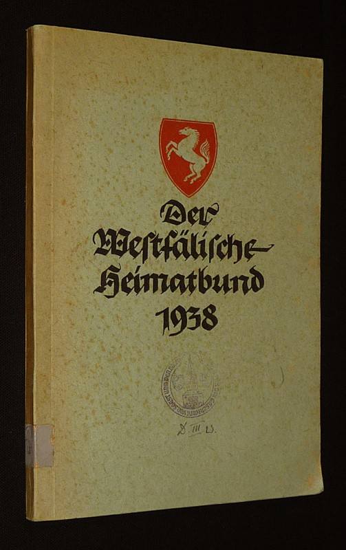 Der Westfälische Heimatbund. Jahresbericht 1938