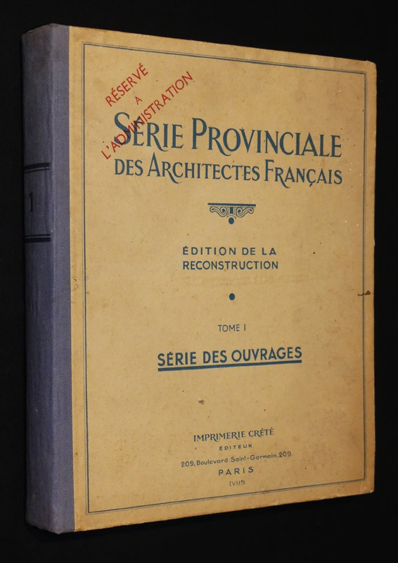 Série provinciale des Architectes Français. Edition de la reconstruction. Tome 1 : Série des ouvrages