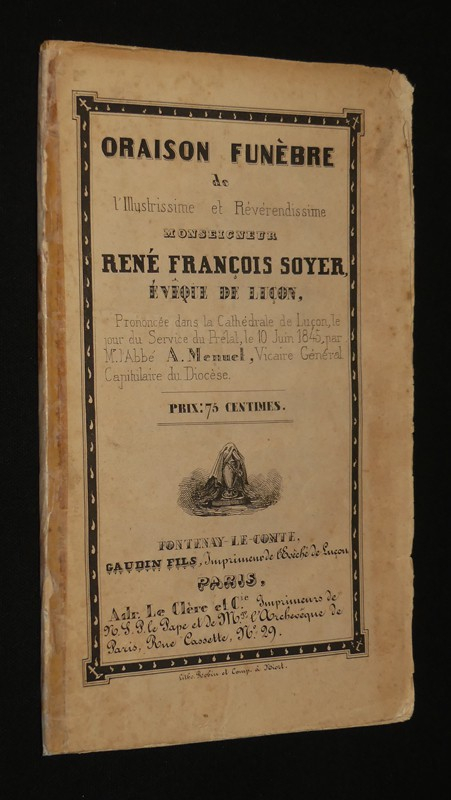 Oraison funèbre de l'illustrissime et révérendissime Monseigneur René François Soyer, évêque de Luçon