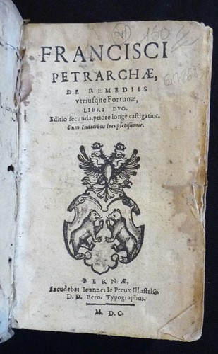 Francisci Petrarchae, de remediis utriusque Fortunae, libris duo