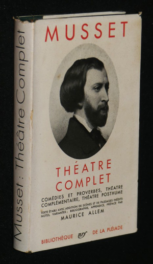 Théâtre complet d'Alfred de Musset (Bibliothèque de la Pléiade)