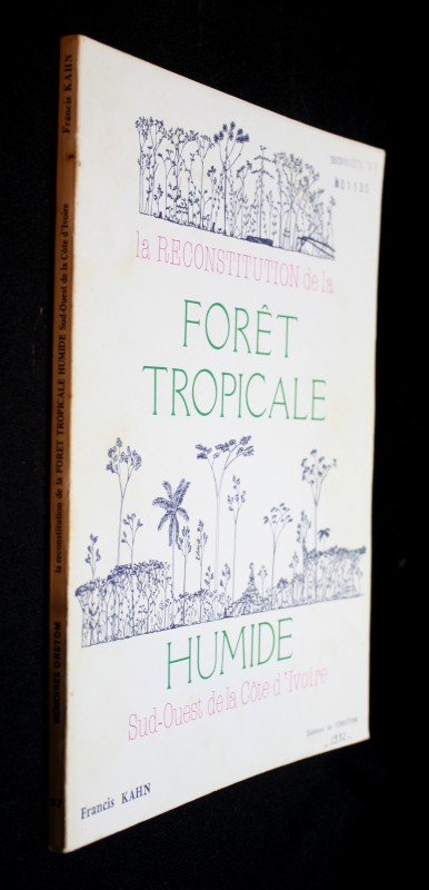 La reconstitution de la forêt tropicale humide, sud-ouest de la Côte d'Ivoire