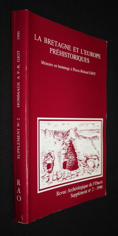 La Bretagne et l'Europe préhistoriques (Revue archéologique de l'ouest, supplément n°2)