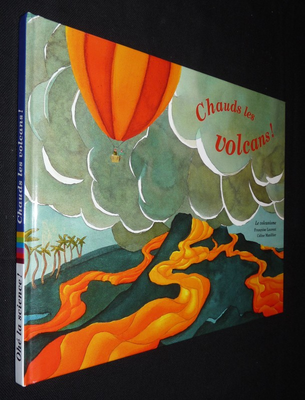 Chauds les volcans! Le volcanisme