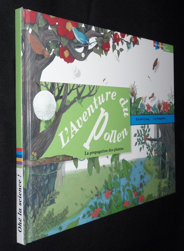 L'aventure du pollen, la propagation des plantes