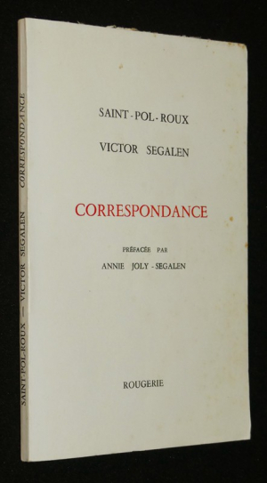 Correspondance de Saint-Pol-Roux et Victor Segalen