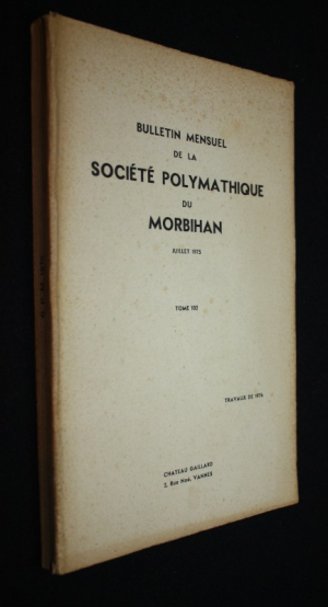 Bulletin mensuel de la société polymathique du Morbihan : juillet 1975, tome 102