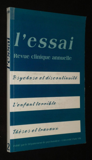 L'Essai, revue clinique annuelle (n°2, 1999) : Psychose et discontinuité - L'Enfant terrible - Thèses et travaux