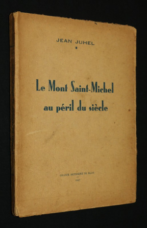 Le Mont Saint-Michel au péril du siècle