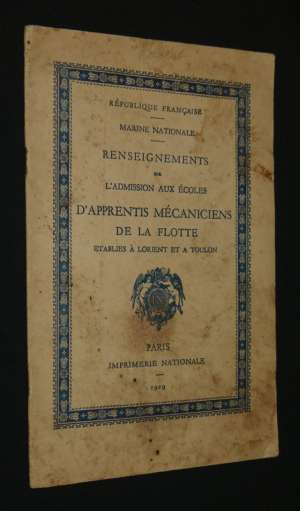 Marine nationale. Renseignements sur l'admission aux écoles d'apprentis mécaniciens de la flotte établies à Lorient et à Toulon