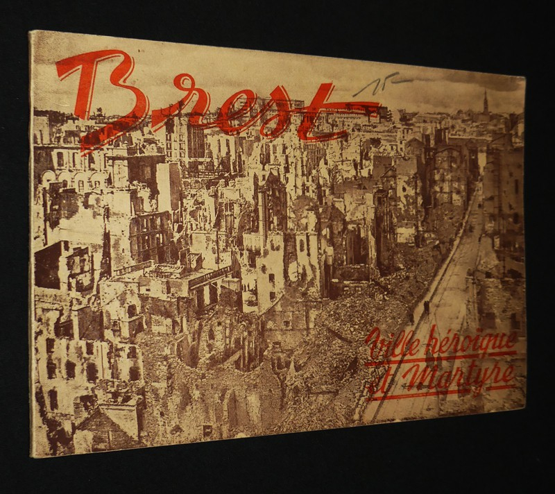 Brest, ville héroïque et martyre