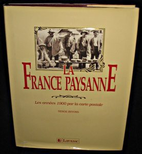 La France paysanne, les années 1900 par la carte postale
