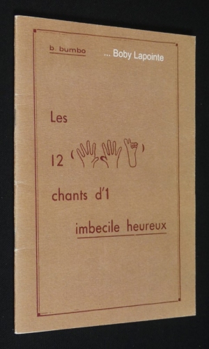 Les 12 chants d'1 imbécile heureux