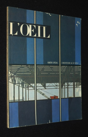 L'Oeil (n°87 spécial-mars 1962) : l'architecture au XXe siècle