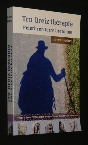 Tro-Breiz thérapie : Pèlerin en terre bretonne