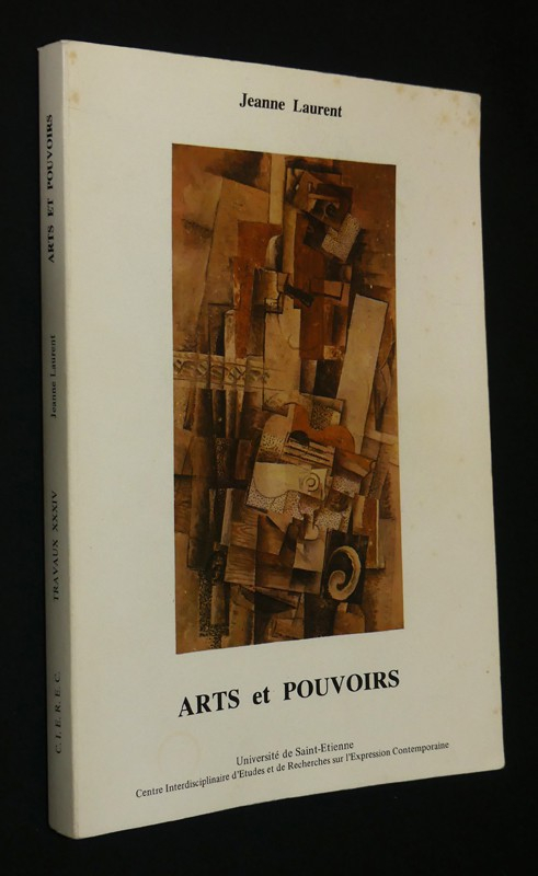 Arts et pouvoirs en France de 1793 à 1981 : Histoire d'une démission artistique (Travaux XXXVI.)