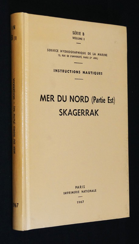 Instructions nautiques : Mer du Nord (Partie Est) - Skagerrak (Série B, volume I)