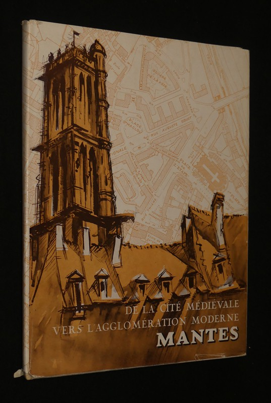 De la cité médiévale vers l'agglomération moderne : Mantes