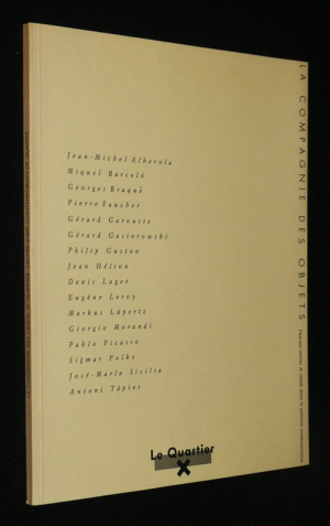 La compagnie des objets. Nature mortes et objets dans la peinture contemporaine