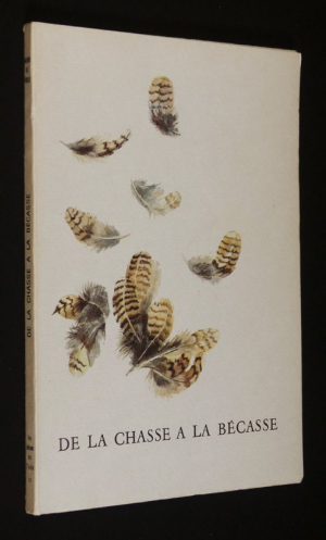 De la chasse à la bécasse à tir et au chien d'arrêt