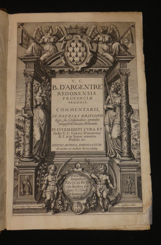 V.C. B. d'Argentre Redonensis provinciae praesidis, commentarii, in patrias britonvm leges