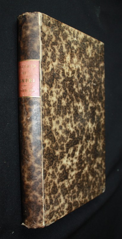 Herculanum et Pompéi (Tome 3) Recueil général des peintures, bronzes, mosaïques,  etc. découverts jusqu'à ce jour, et reproduits d'après Le Antichita di Ercolano, il Museo Borbonico et tous les ouvrages analogues. Tableaux paysages