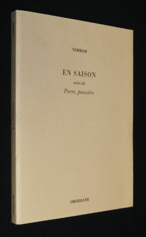 En saison suivi de Pierre, poussière