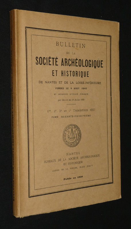 Bulletin de la Société Archéologique et Historique de Nantes et de la Loire-Inférieure (1937)