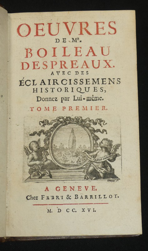 Oeuvres de Mr. Boileau Despreaux avec des éclaircissemens historiques donnez par lui-même (4 volumes)