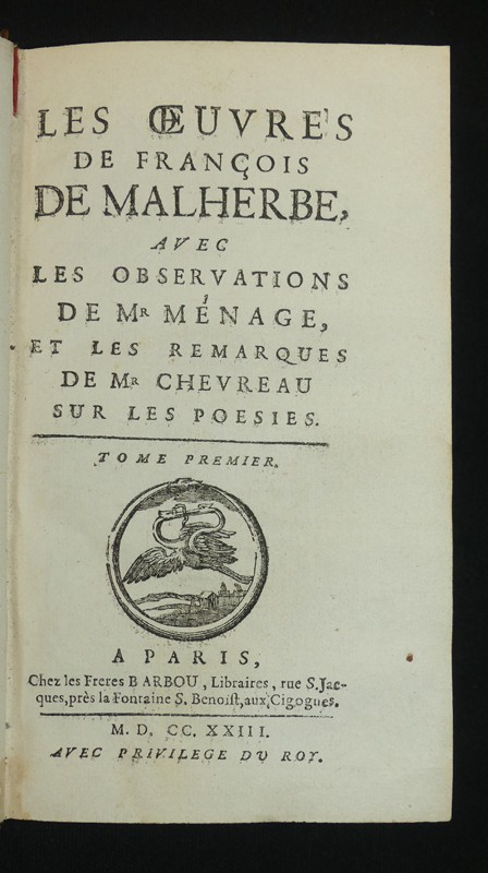 Les Oeuvres de François de Malherbe, avec les observations de Mr Ménage, et les remarques de Mr Chevreau sur les poésies (3 volumes)