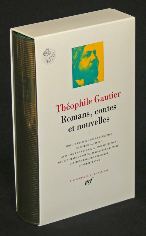 Romans, contes et nouvelles de Théophile Gauthier, Tome 1  (Bibliothèque de la Pléiade)