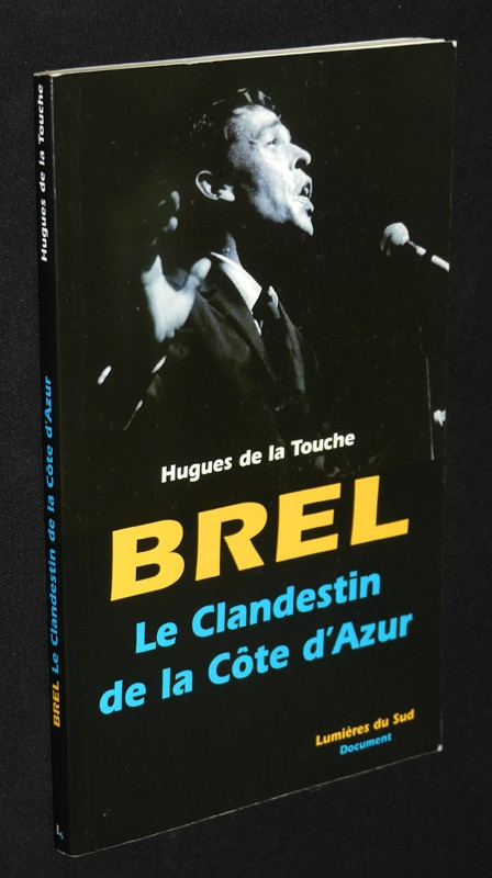 Brel. Le clandestin de la Côte d'Azur