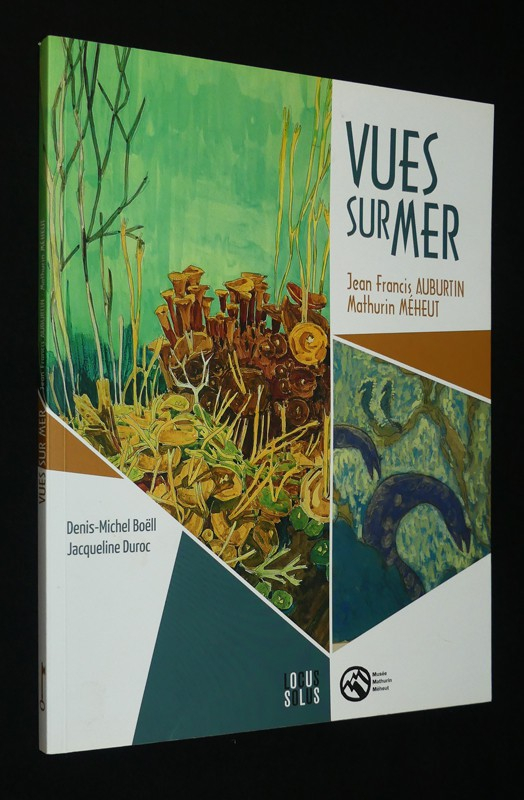 Vues sur mer : Jean-Francis Auburtin - Mathurin Méheut