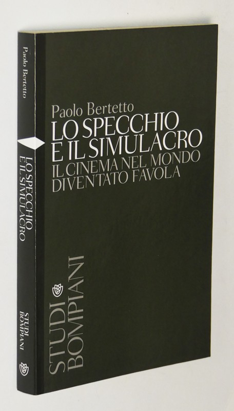 Le specchio e il simulacro : Il cinema nel mondo diventato favola