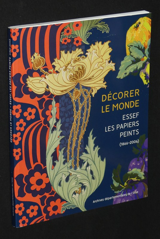 Décorer le monde : Essef, les papiers peints (1866-2006)