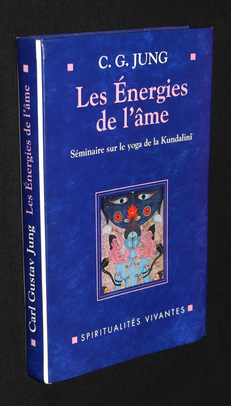 Les Energies de l'âme : Séminaire sur le yoga de la Kundalinî