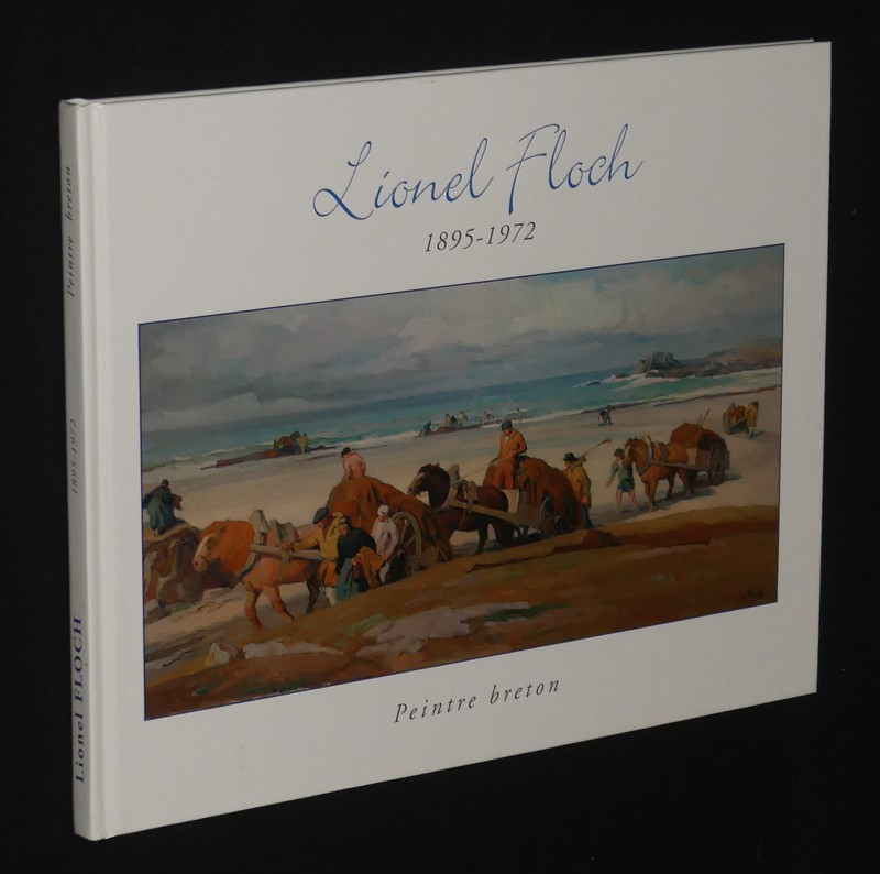 Lionel Floch, 1895-1972 : Peintre breton