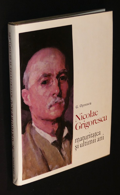 Nicolae Grigorescu : Maturitatea si ultimii ani